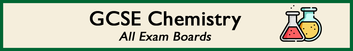 GCSE Chemistry — All Exam Boards